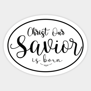 Christ Our Savior Is Born Typography Sticker